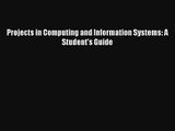Projects in Computing and Information Systems: A Student's Guide [Download] Full Ebook