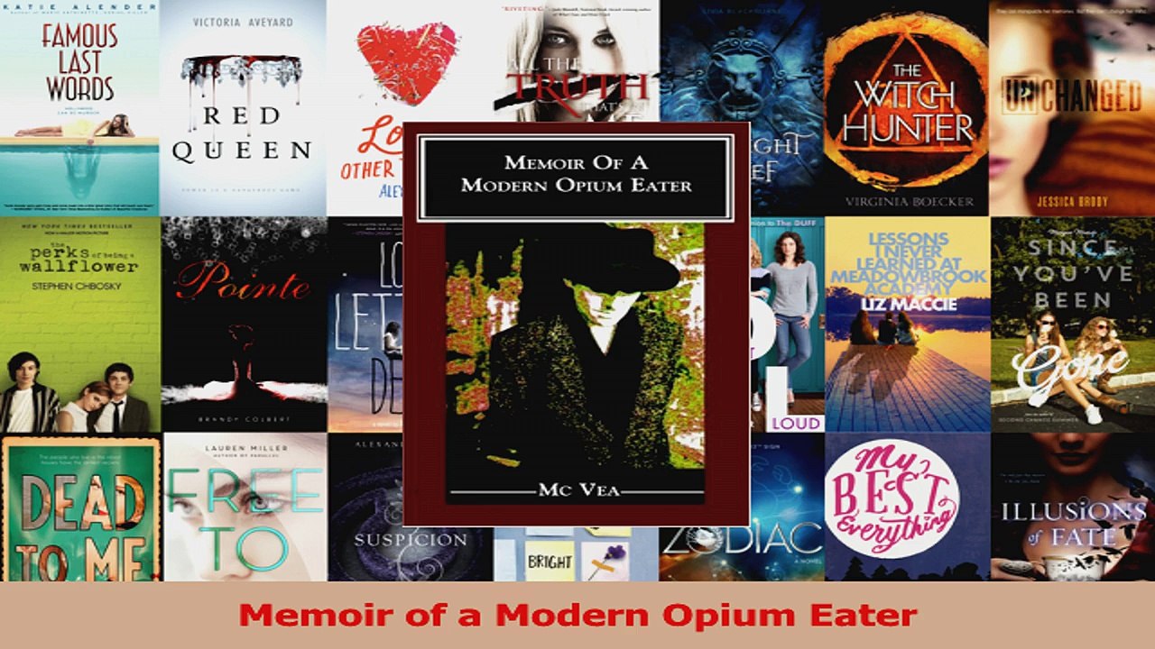 PDF Download  Memoir of a Modern Opium Eater Read Full Ebook