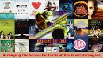 Read  Arranging the Score Portraits of the Great Arrangers Ebook Free