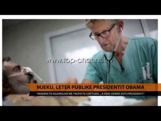 下载视频: Mjeku, letër publike presidentit Obama - Top Channel Albania - News - Lajme