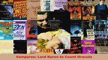 PDF Download  Vampyres Lord Byron to Count Dracula Read Full Ebook