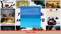 PDF Download  TwentyFive Words How The Serenity Prayer Can Save Your Life Download Online