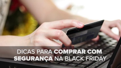 Dicas para comprar com segurança na Black Friday