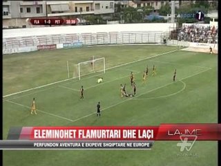 Eliminohet Flamurtari dhe Laçi - News, Lajme - Vizion Plus