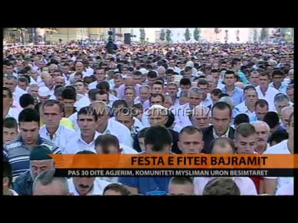 Festa e Fitër Bajramit - Top Channel Albania ...