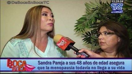 Sandra Pareja a sus 48 años de edad asegura que ña menopausia todavía no llega a su vid
