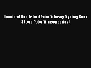 Unnatural Death: Lord Peter Wimsey Mystery Book 3 (Lord Peter Wimsey series) [Download] Online