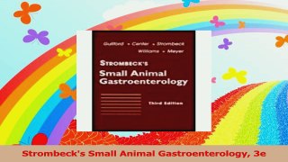 Strombecks Small Animal Gastroenterology 3e Read Online