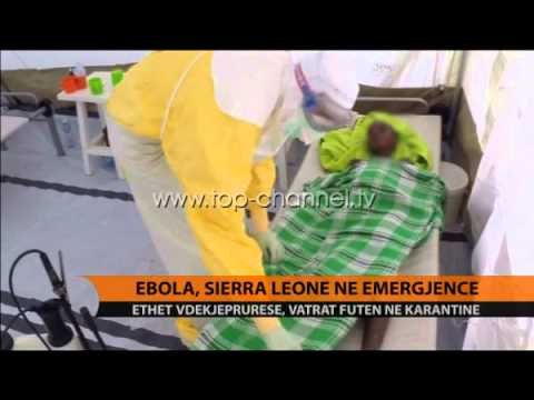 Ebola, Sierra Leone në gjendje emergjence - Top Channel Albania - News - Lajme