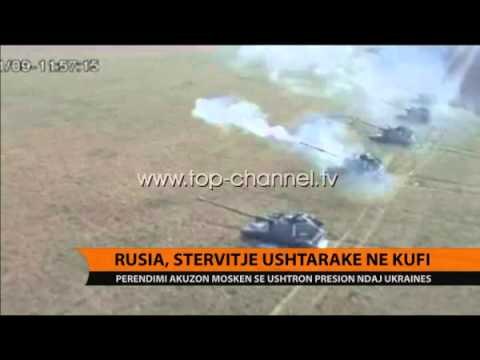 Rusia, stërvitje ushtarake në kufi - Top Channel Albania - News - Lajme