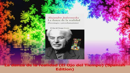 La danza de la realidad El Ojo del Tiempo Spanish Edition PDF