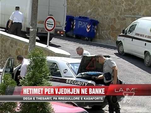 Hetimet për vjedhjen në Bankën e Shqipërisë - News, Lajme - Vizion Plus