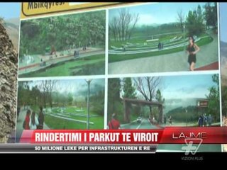 Rindërtimi i Parkut të Viroit - News, Lajme - Vizion Plus