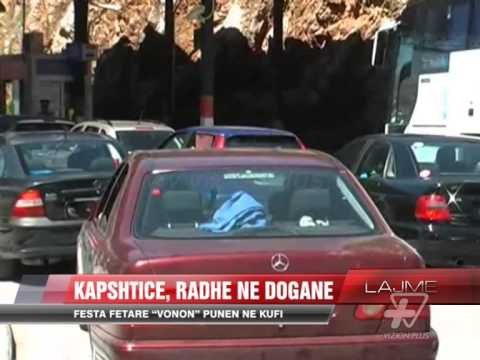 Kapshticë: Radhë të gjata në doganë - News, Lajme - Vizion Plus