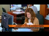 Vendet e lira në administratë - Top Channel Albania - News - Lajme