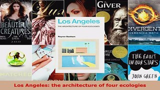 Read  Los Angeles the architecture of four ecologies Ebook Free