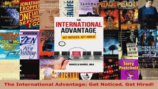 Download  The International Advantage Get Noticed Get Hired EBooks Online