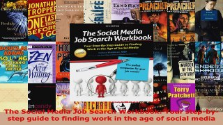Read  The Social Media Job Search Workbook Your stepbystep guide to finding work in the age Ebook Free