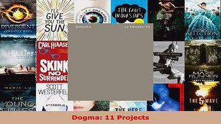 Read  Dogma 11 Projects Ebook Free