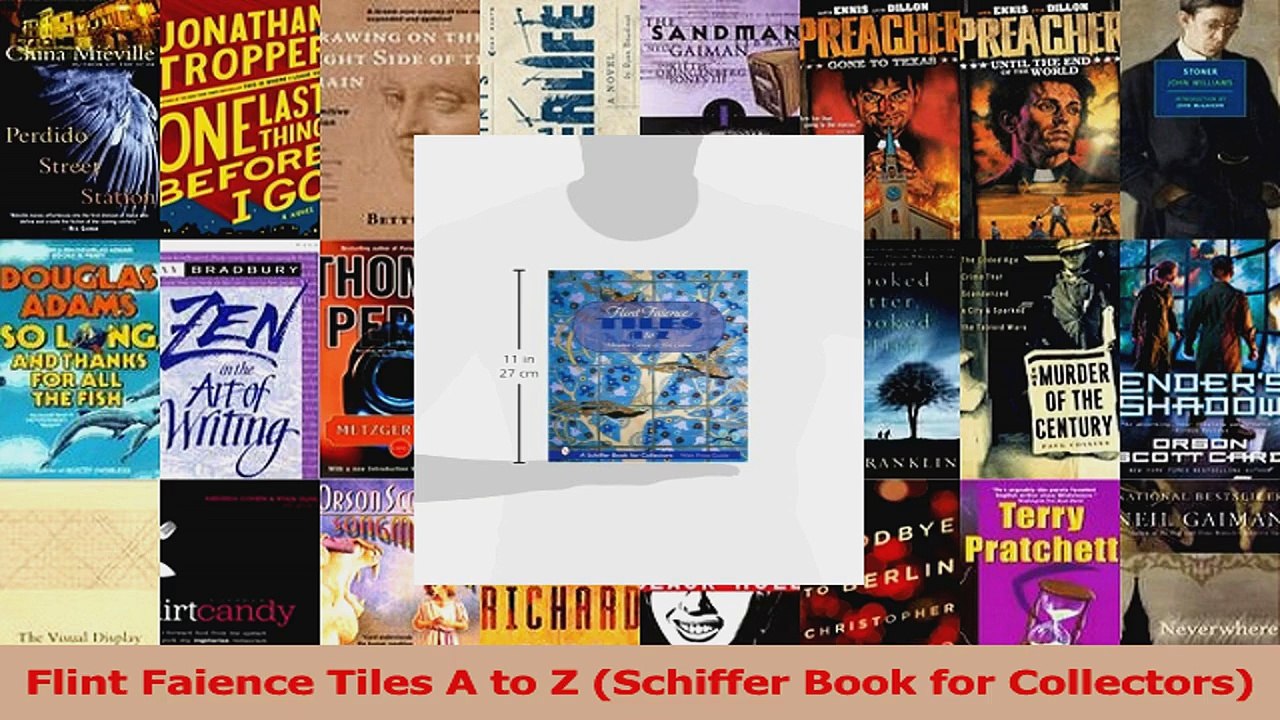 PDF Download  Flint Faience Tiles A to Z Schiffer Book for Collectors Read Full Ebook