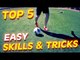 Top 5 Easy Football Skills & Tricks To Learn For Beginners