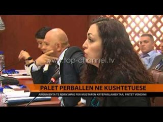 Palët përballen në Kushtetuese - Top Channel Albania - News - Lajme