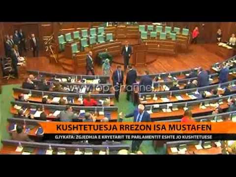 Kushtetuesja rrëzon Isa Mustafën - Top Channel Albania - News - Lajme