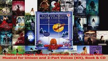 Read  Twas the Night Before Christmas A Christmas MiniMusical for Unison and 2Part Voices PDF Free