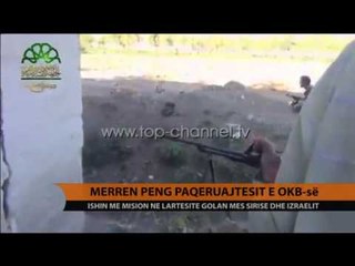 Merren peng paqeruajtësit e OKB-së - Top Channel Albania - News - Lajme