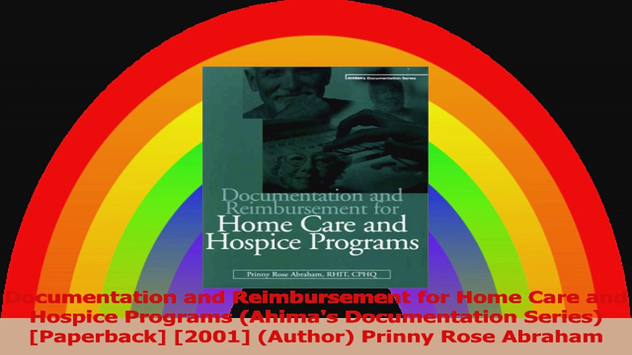 Documentation and Reimbursement for Home Care and Hospice Programs Ahimas Documentation PDF