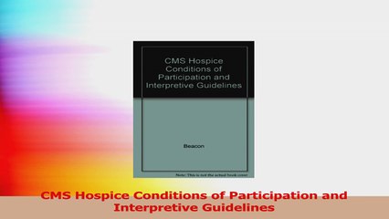 CMS Hospice Conditions of Participation and Interpretive Guidelines PDF