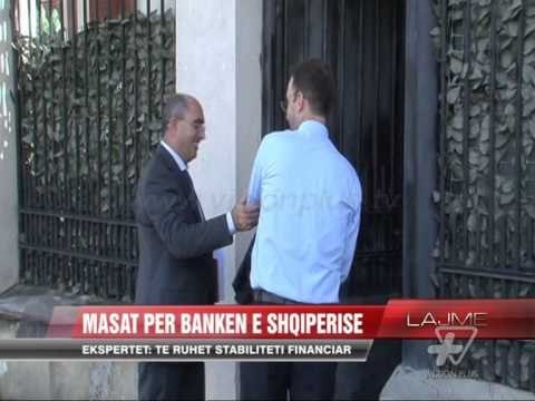 Ekspertet per banken: te ruhet stabiliteti financiar - News, Lajme - Vizion Plus