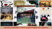 PDF Download  Usonian Houses Frank Lloyd Wright at a Glance Read Full Ebook