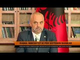 Rama: Mbështetje për sistemin bankar - Top Channel Albania - News - Lajme