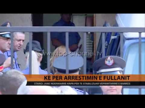 KE për arrestimin e Fullanit - Top Channel Albania - News - Lajme