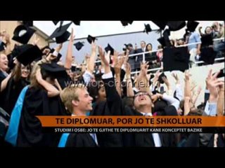 Të diplomuar, por jo të shkolluar - Top Channel Albania - News - Lajme