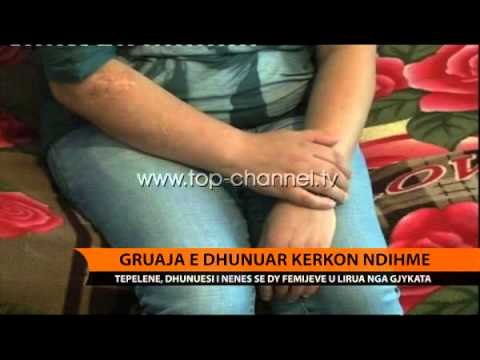 Gruaja e dhunuar kërkon ndihmë - Top Channel Albania - News - Lajme