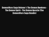 DemonWars Saga Volume 1: The Demon Awakens - The Demon Spirit - The Demon Apostle (The DemonWars