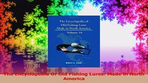 The Encyclopedia Of Old Fishing Lures Made in North America Download