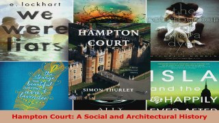 Read  Hampton Court A Social and Architectural History EBooks Online