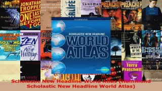 Read  Scholastic New Headline World Atlas Hammond Scholastic New Headline World Atlas EBooks Online
