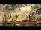 Ekzekutimi i pengut britanik - Top Channel Albania - News - Lajme