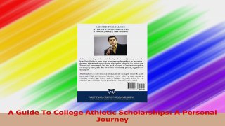 A Guide To College Athletic Scholarships A Personal Journey Read Online