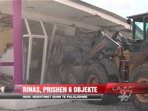 Rinas, prishen 6 objekte të paligjshme - News, Lajme - Vizion Plus