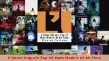 Download  LUomo Vogues Top 25 Male Models Of All Time Ebook Free