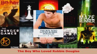Read  The Boy Who Loved Robbie Douglas Ebook Free