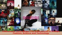 Read  Fashionable Technology The Intersection of Design Fashion Science and Technology Ebook Free
