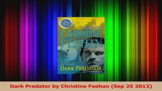 Read  Dark Predator by Christine Feehan Sep 25 2012 PDF Free