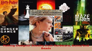 Download  Making Designer Jewelry from Hardware Gems and Beads PDF Online