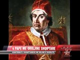 4 papë me origjinë shqiptare - News, Lajme - Vizion Plus